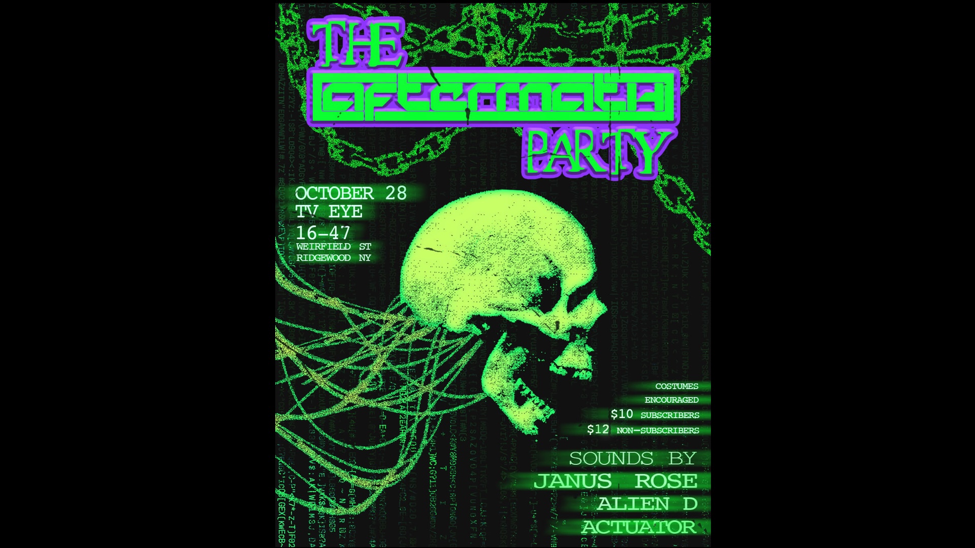 A poster for Aftermath's party, October 28 at TV Eye, 16-47 Weirfield St in Ridgewood, Queens.